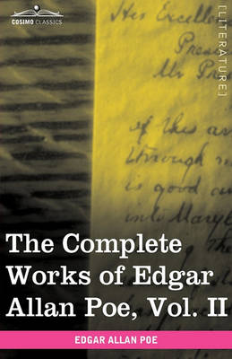 Book cover for The Complete Works of Edgar Allan Poe, Vol. II (in Ten Volumes)