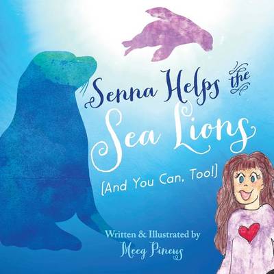 Book cover for Senna Helps The Sea Lions