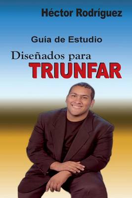 Book cover for Guia de Estudio Disenados Para Triunfar