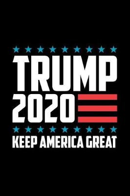 Book cover for Trump 2020 Keep America Great