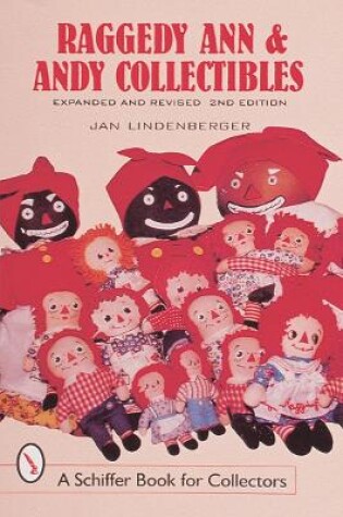 Cover of Raggedy Ann and Andy Collectibles: A Handbook and Price Guide