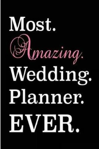 Cover of Most Amazing Wedding Planner Ever