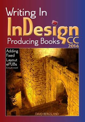 Book cover for Writing in Indesign CC 2014 Producing Books