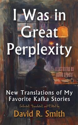 Book cover for I Was In Great Perplexity