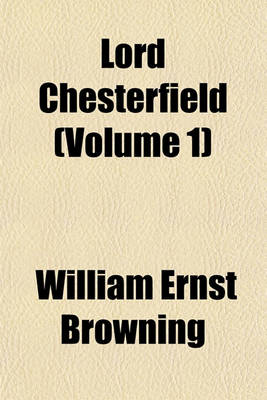 Book cover for Lord Chesterfield (Volume 1)