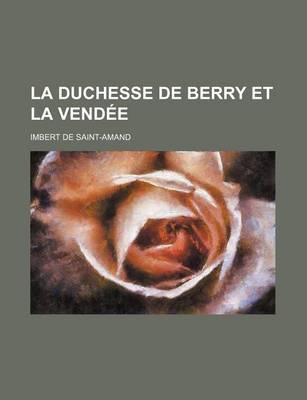 Book cover for La Duchesse de Berry Et La Vendee