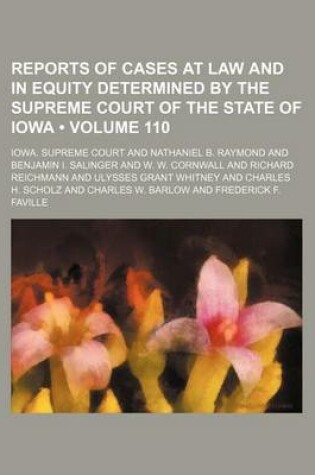 Cover of Reports of Cases at Law and in Equity Determined by the Supreme Court of the State of Iowa (Volume 110)