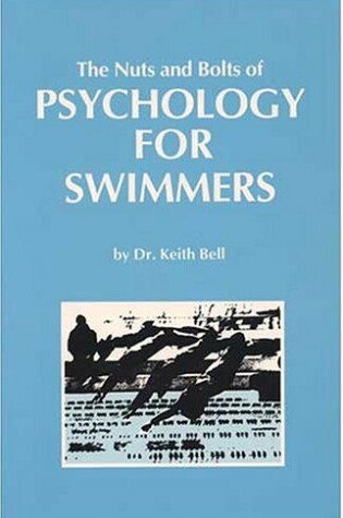 Cover of The Nuts and Bolts of Psychology for Swimmers