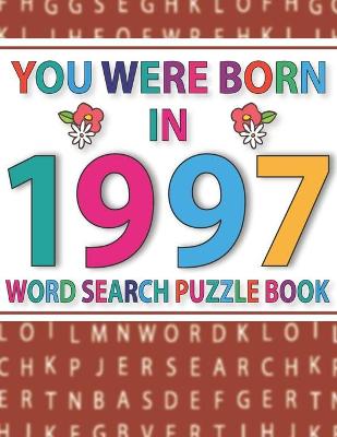 Book cover for You Were Born In 1997