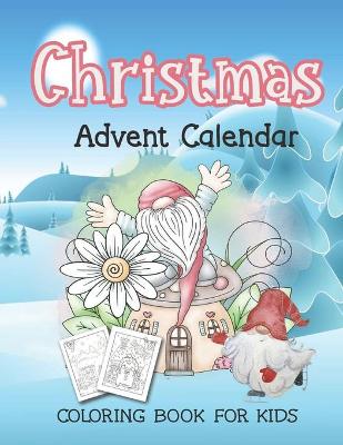 Book cover for Advent Calendar Coloring Book For Kids