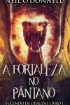 Book cover for A Fortaleza no Pântano