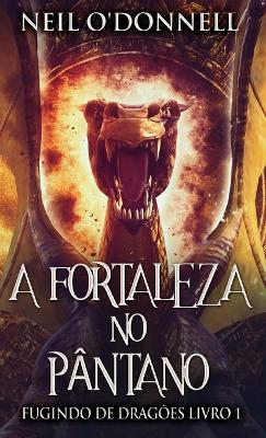 Cover of A Fortaleza no Pântano