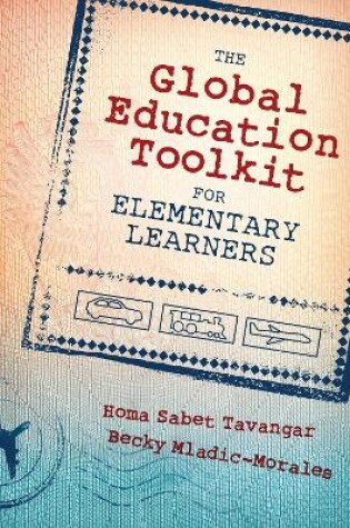 Cover of The Global Education Toolkit for Elementary Learners