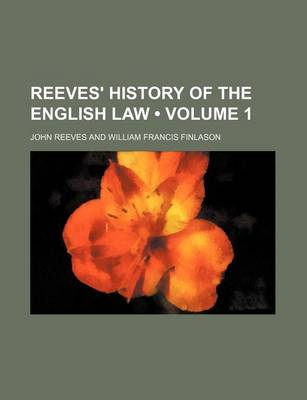 Book cover for Reeves' History of the English Law (Volume 1)