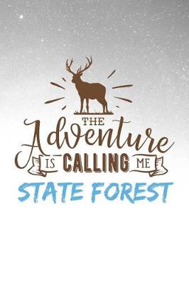 Book cover for The Adventure is Calling Me State Forest