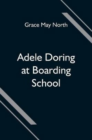 Cover of Adele Doring at Boarding School