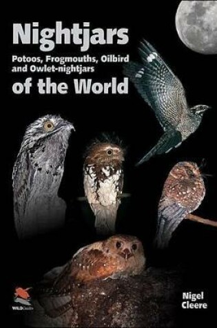 Cover of Nightjars, Potoos, Frogmouths, Oilbird, and Owlet-nightjars of the World