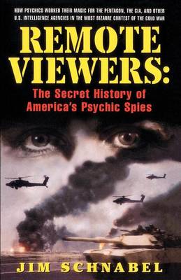 Book cover for Remote Viewers: The Secret History of America's Psychic Spies