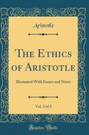 Cover of The Ethics of Aristotle, Vol. 2 of 2