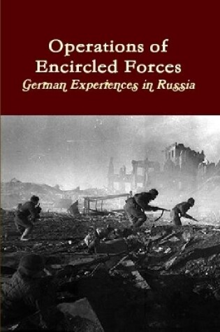 Cover of Operations of Encircled Forces: German Experiences in Russia