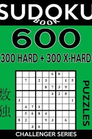 Cover of Sudoku Book 600 Puzzles, 300 Hard and 300 Extra Hard