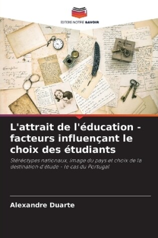 Cover of L'attrait de l'éducation - facteurs influençant le choix des étudiants