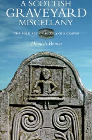 Cover of The Scottish Graveyard Miscellany