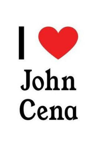 Cover of I Love John Cena