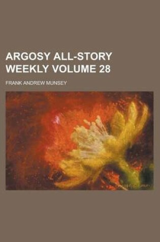 Cover of Argosy All-Story Weekly Volume 28