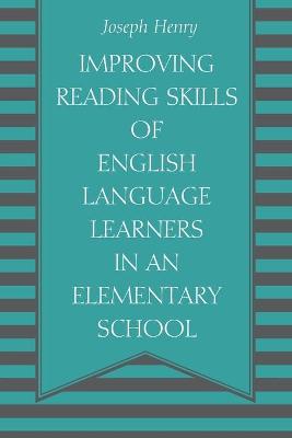 Book cover for Improving Reading Skills of English Language Learners in an Elementary School