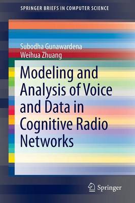 Book cover for Modeling and Analysis of Voice and Data in Cognitive Radio Networks