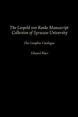 Book cover for The Leopold Von Ranke Manuscript Collection of Syracuse University