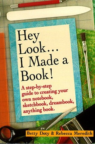 Cover of Hey Look, I Made a Book!
