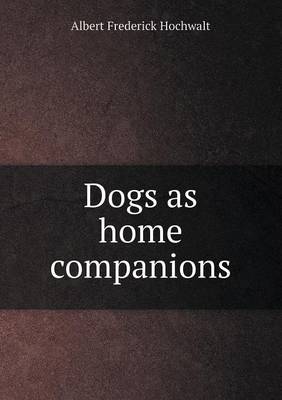 Book cover for Dogs as home companions