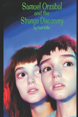 Book cover for Samuel Orzabal and the Strange Discovery