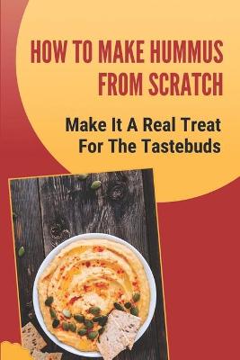 Book cover for How To Make Hummus From Scratch