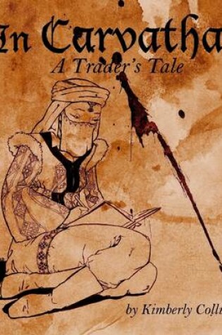 Cover of In Carvatha: A Trader's Tale