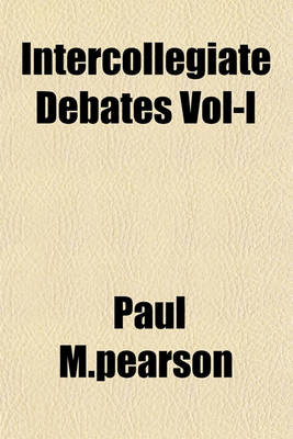 Book cover for Intercollegiate Debates Vol-I