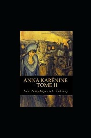 Cover of Anna Karénine - Tome II illustrée