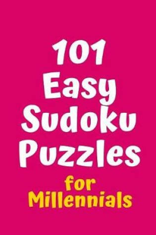 Cover of 101 Easy Sudoku Puzzles for Millennials