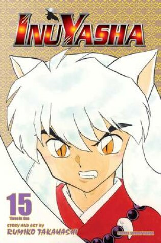 Cover of Inuyasha (VIZBIG Edition), Vol. 15