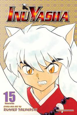 Book cover for Inuyasha (VIZBIG Edition), Vol. 15
