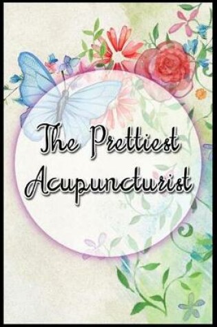 Cover of The Prettiest Acupuncturist