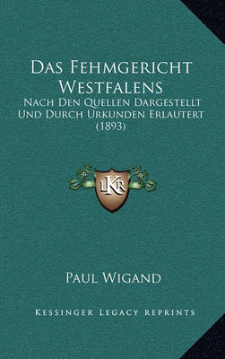 Book cover for Das Fehmgericht Westfalens