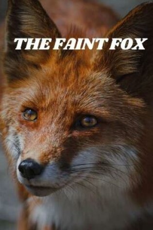 Cover of The Faint Fox