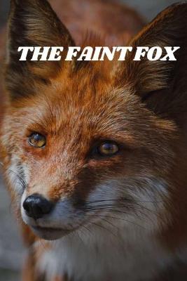 Book cover for The Faint Fox