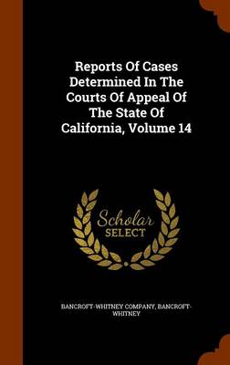Book cover for Reports of Cases Determined in the Courts of Appeal of the State of California, Volume 14