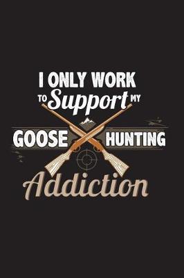 Book cover for Goose Hunting Addiction