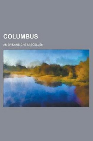 Cover of Columbus; Amerikansiche Miscellen