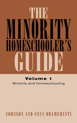 Book cover for The Minority Homeschooler's Guide Volume I